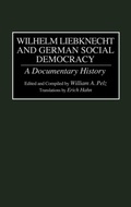 Cover: Wilhelm Liebknecht and German Social Democracy - Greenwood Press