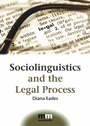 Cover: Sociolinguistics and the Legal Process - Multilingual Matters