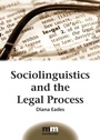 Cover: Sociolinguistics and the Legal Process - Multilingual Matters