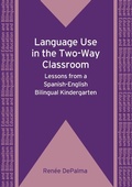 Cover: Language Use in the Two-Way Classroom - Multilingual Matters