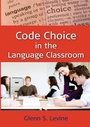 Cover: Code Choice in the Language Classroom - Multilingual Matters