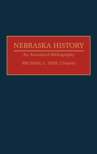 Enlarge image Cover: Nebraska History - Greenwood Press
