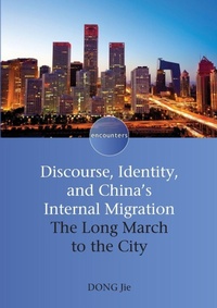 Enlarge image Cover: Discourse, Identity, and China's Internal Migration - Multilingual Matters