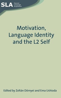 Abbildung von: Motivation, Language Identity and the L2 Self - Multilingual Matters