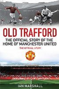 Enlarge image Cover: Old Trafford - Simon & Schuster Ltd