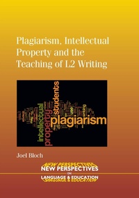 Enlarge image Cover: Plagiarism, Intellectual Property and the Teaching of L2 Writing - Multilingual Matters