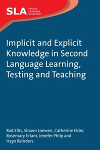 Abbildung von: Implicit and Explicit Knowledge in Second Language Learning, Testing and Teaching - Multilingual Matters