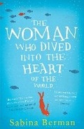 Cover: The Woman Who Dived into the Heart of the World - Simon & Schuster Ltd