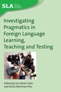 Cover: Investigating Pragmatics in Foreign Language Learning, Teaching and Testing - Multilingual Matters
