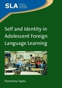 Cover: Self and Identity in Adolescent Foreign Language Learning - Multilingual Matters