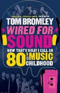 Enlarge image Cover: Wired for Sound - Simon & Schuster Ltd