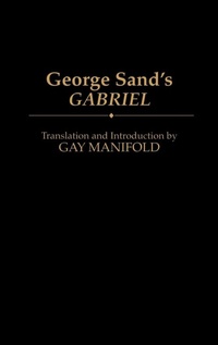 Enlarge image Cover: George Sand's Gabriel - Praeger Publishers Inc