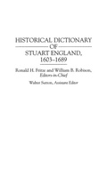 Cover: Historical Dictionary of Stuart England, 1603-1689 - Greenwood Press