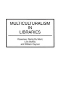 Cover: Multiculturalism in Libraries - Praeger Publishers Inc