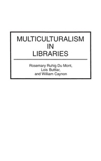 Enlarge image Cover: Multiculturalism in Libraries - Praeger Publishers Inc