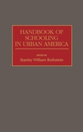 Cover: Handbook of Schooling in Urban America - Greenwood Press