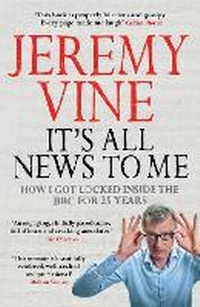 Enlarge image Cover: It's All News to Me - Simon & Schuster Ltd