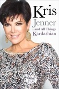 Cover: Kris Jenner... And All Things Kardashian - Simon + Schuster LLC