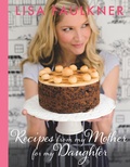 Cover: Recipes from my Mother for my Daughter - Simon + Schuster Inc.