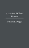 Cover: Assertive Biblical Women - Praeger Publishers Inc