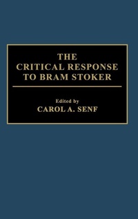 Enlarge image Cover: The Critical Response to Bram Stoker - Greenwood Press