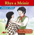 Cover: Chwedlau Chwim: Rhys a Meinir - Y Lolfa
