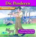 Cover: Chwedlau Chwim: Dic Penderyn - Y Lolfa