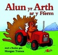 Cover: Cyfres Alun yr Arth: Alun yr Arth ar y Fferm - Y Lolfa