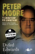 Cover: Cyfres Stori Sydyn: Peter Moore ? Y Gwaethaf o'r Gwaethaf - Y Lolfa