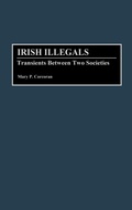 Cover: Irish Illegals - Praeger Publishers Inc