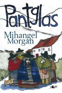 Enlarge image Cover: Pantglas - Y Lolfa