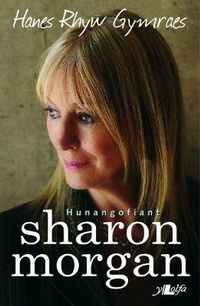 Enlarge image Cover: Hanes Rhyw Gymraes - Hunangofiant Sharon Morgan - Y Lolfa