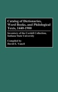 Cover: Catalog of Dictionaries, Word Books, and Philological Texts, 1440-1900 - Greenwood Press