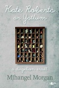 Cover: Kate Roberts a'r Ystlum - A Dirgelion Eraill - Y Lolfa