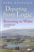Cover: Departing from Logic - Returning to Wales - Y Lolfa