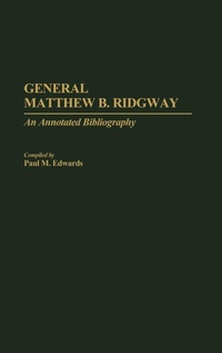 Enlarge image Cover: General Matthew B. Ridgway - Greenwood Press