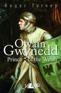 Cover: Owain Gwynedd Prince of the Welsh - Y Lolfa
