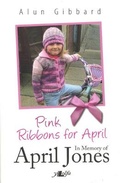 Cover: Pink Ribbons for April - In Memory of April Jones - Y Lolfa