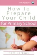 Cover: How to Prepare Your Child for Primary School - Andrews UK