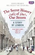 Cover: The Secret History of Our Streets: London - BBC Books