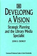 Cover: Developing a Vision - Libraries Unlimited Inc