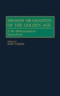Cover: Spanish Dramatists of the Golden Age - Greenwood Press