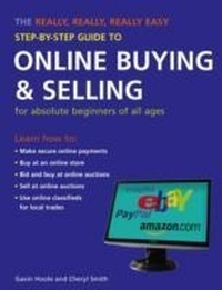 Enlarge image Cover: The Really, Really, Really Easy Step-by-step Guide to Online Buying and Selling - New Holland Publishers Ltd
