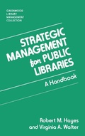 Cover: Strategic Management for Public Libraries - Libraries Unlimited Inc