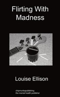 Cover: Flirting with Madness - Chipmunkapublishing