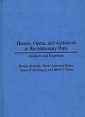 Cover: Theatre, Opera, and Audiences in Revolutionary Paris - Praeger Publishers Inc
