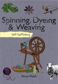 Cover: Spinning, Dyeing & Weaving - New Holland Publishers Ltd