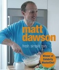 Cover: Matt Dawson - Fresh, Simple, Tasty - New Holland Publishers Ltd
