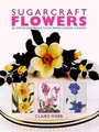 Cover: Sugarcraft Flowers - New Holland Publishers Ltd