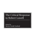 Cover: The Critical Response to Robert Lowell - Greenwood Press